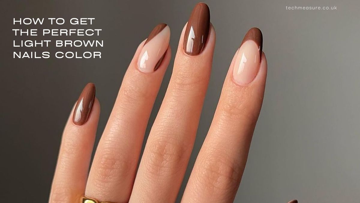 How to get the perfect light brown nails color